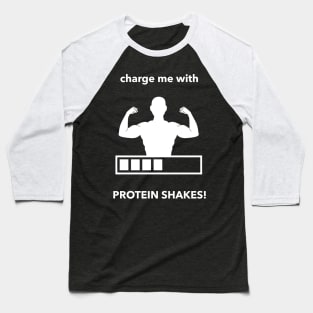 Charge Me With Protein Shakes - Premier Protein Shake Powder Atkins Protein Shakes Baseball T-Shirt